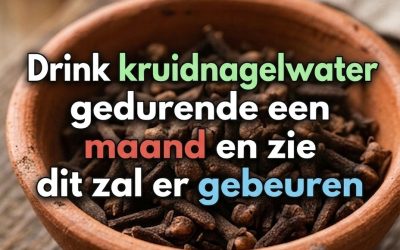 Drink een maand lang kruidnagelwater en ontdek 5 voordelen